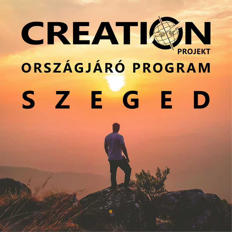 Creation Projekt Országjáró Program – Szeged