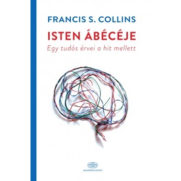 Észrevételek Francis Collins: Isten ábécéje könyvhöz